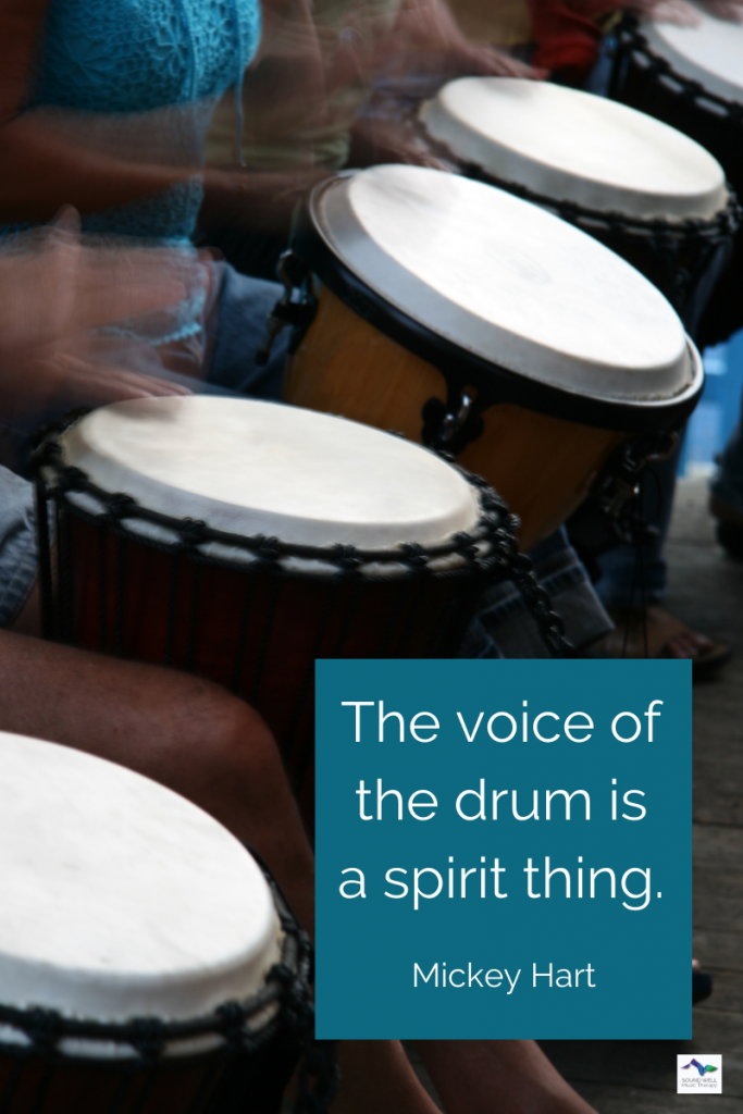 Experience some of the benefits of drumming. Image of people playing hand drums with a quote from Mickey Hart saying, "The voice of the drum is a spirit thing." 